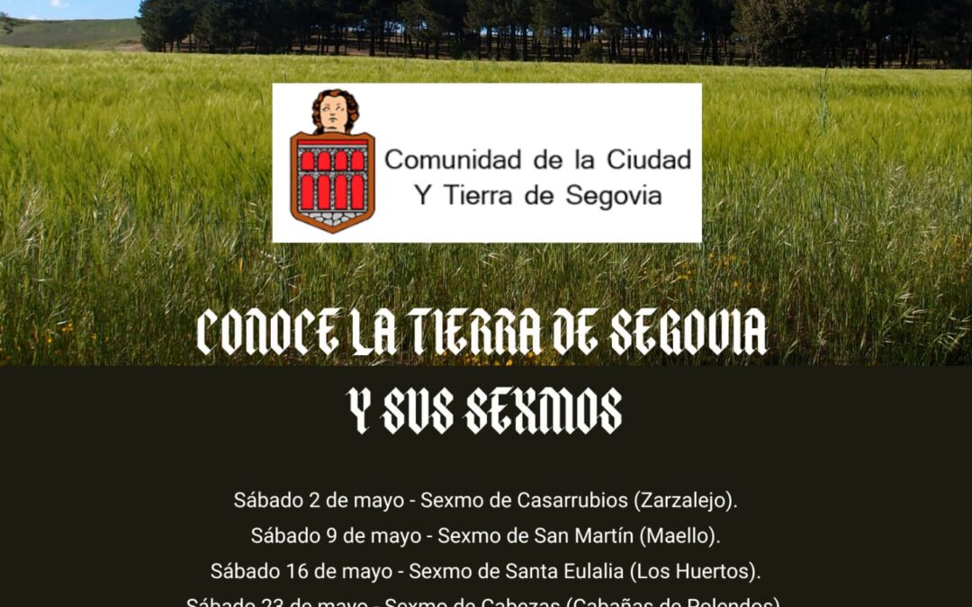 Conoce la Tierra de Segovia y sus Sexmos. Rutas guiadas. Primavera 2026